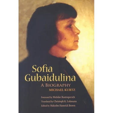 Sofia Gubaidulina: A Biography