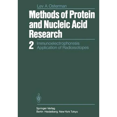 Methods of Protein and Nucleic Acid Research: 2 Immunoelectrophoresis Application of Radioisotopes