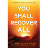 You Shall Recover All: How God Turns Your Loss Into Gain