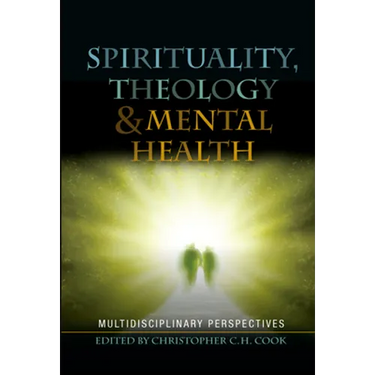 Spirituality, Theology and Mental Health: Interdisciplinary Perspectives