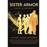 Sister Armor: Healing in Community