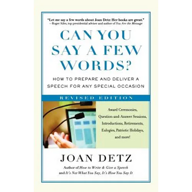 Can You Say a Few Words?: How to Prepare and Deliver a Speech for Any Special Occasion