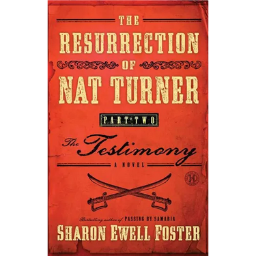 The Resurrection of Nat Turner, Part 2: The Testimony