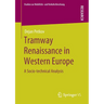 Tramway Renaissance in Western Europe: A Socio-Technical Analysis