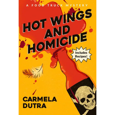 Hot Wings and Homicide: A Food Truck Mystery