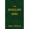 The Renegade King