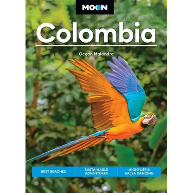 Moon Colombia: Best Beaches, Sustainable Adventures, Nightlife & Salsa Dancing