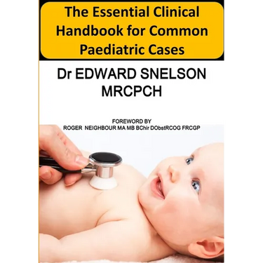 The Essential Clinical Handbook for Common Paediatric Cases