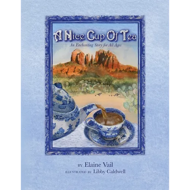 A Nice Cup of Tea: An Enchanting Story for All Ages