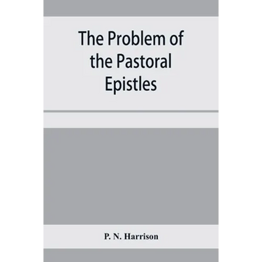 The problem of the Pastoral epistles