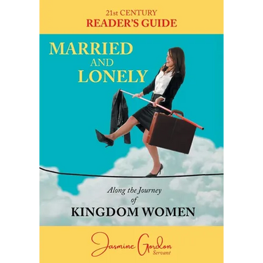 Married and Lonely: Along the Journey of Kingdom Women