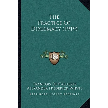 The Practice Of Diplomacy (1919)