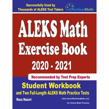 ALEKS Math Exercise Book 2020-2021: Student Workbook and Two Full-Length ALEKS Math Practice Tests