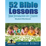 52 Bible Lessons: Bible Introduction for Children: Student Workbook "Black and White Interior"