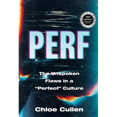 Perf: The Unspoken Flaws in a "Perfect" Culture