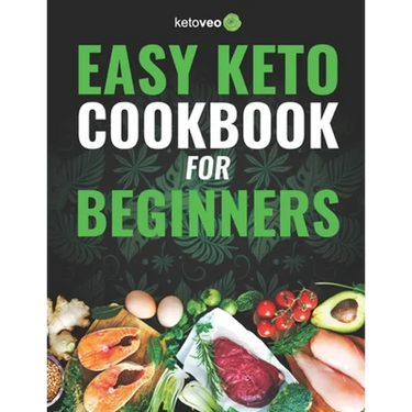 Easy Keto Cookbook for Beginners: 150 Quick & Easy, 5 Ingredient Keto Diet Recipes