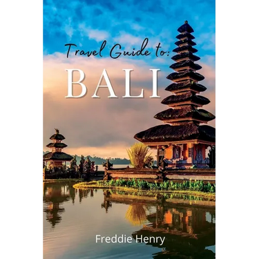 The Ultimate Bali Travel Guide: Discover Bali's Hidden Gems