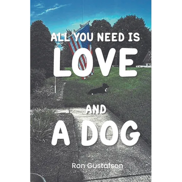 All You Need Is Love and A Dog