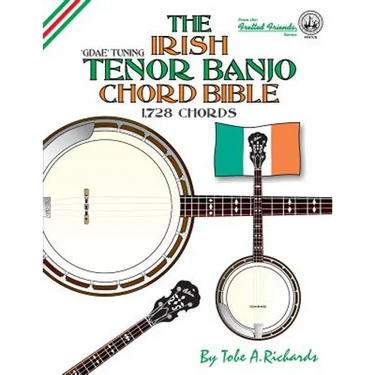 The Irish Tenor Banjo Chord Bible: GDEA Irish Tuning 1,728 Chords