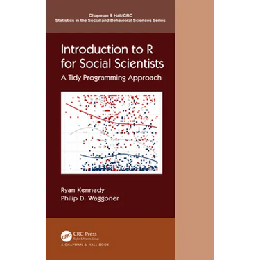 Introduction to R for Social Scientists: A Tidy Programming Approach
