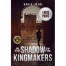 In the Shadow of the Kingmakers