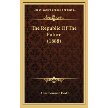 The Republic Of The Future (1888)