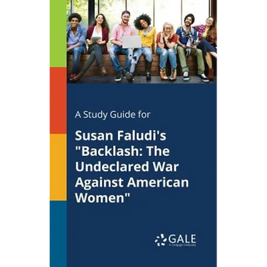 A Study Guide for Susan Faludi's "Backlash: The Undeclared War Against American Women"