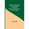 Civil Government in the United States Considered with Some Reference to Its Origins