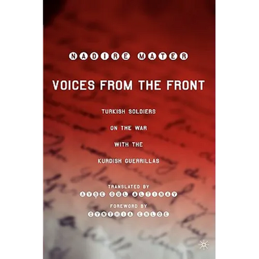Voices from the Front: Turkish Soldiers on the War with the Kurdish Guerrillas