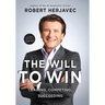 The Will to Win: Leading, Competing, Succeeding, the