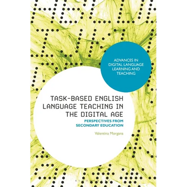 Task-Based English Language Teaching in the Digital Age: Perspectives from Secondary Education