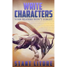 Write Characters Your Readers Won't Forget: A Toolkit for Emerging Writers