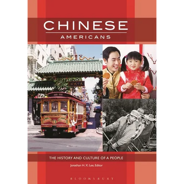 Chinese Americans: The History and Culture of a People
