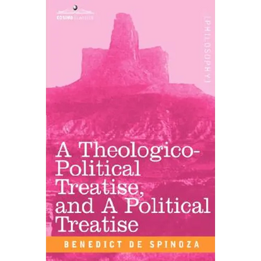 A Theologico-Political Treatise, and a Political Treatise