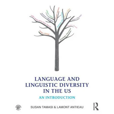 Language and Linguistic Diversity in the Us: An Introduction