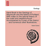 Geology of Weymouth, Portland, and Coast of Dorsetshire