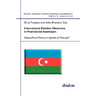 International Election Observers in Post-Soviet Azerbaijan. Geopolitical Pawns or Agents of Change?