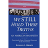 We STILL Hold These Truths: An American Manifesto