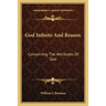 God Infinite And Reason: Concerning The Attributes Of God