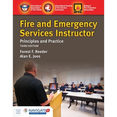 Fire and Emergency Services Instructor: Principles and Practice: Principles and Practice