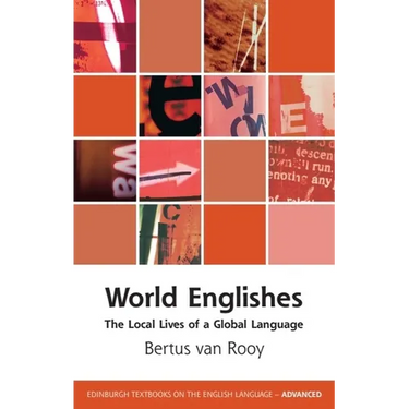 World Englishes: The Local Lives of a Global Language