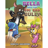 Bella and the Big Bad Bully