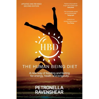 The Human Being Diet: A new way of feasting and fasting for energy, health and longevity