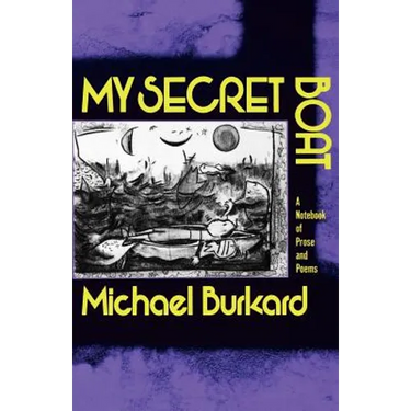 My Secret Boat: A Notebook of Prose and Poems