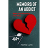 Memoirs of an Addict: When Love Becomes Your Drug