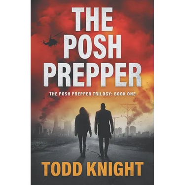 The Posh Prepper: An Apocalyptic Survival Thriller