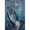 How to Pray