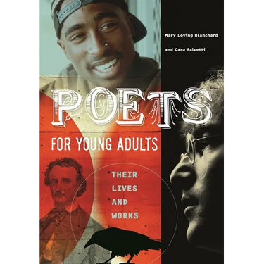 Poets for Young Adults: Their Lives and Works