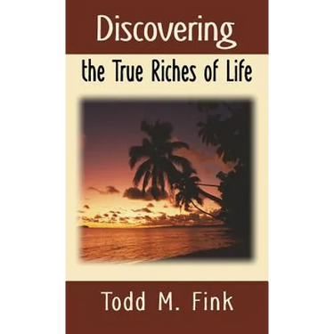 Discovering the True Riches of Life