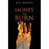 Money To Burn